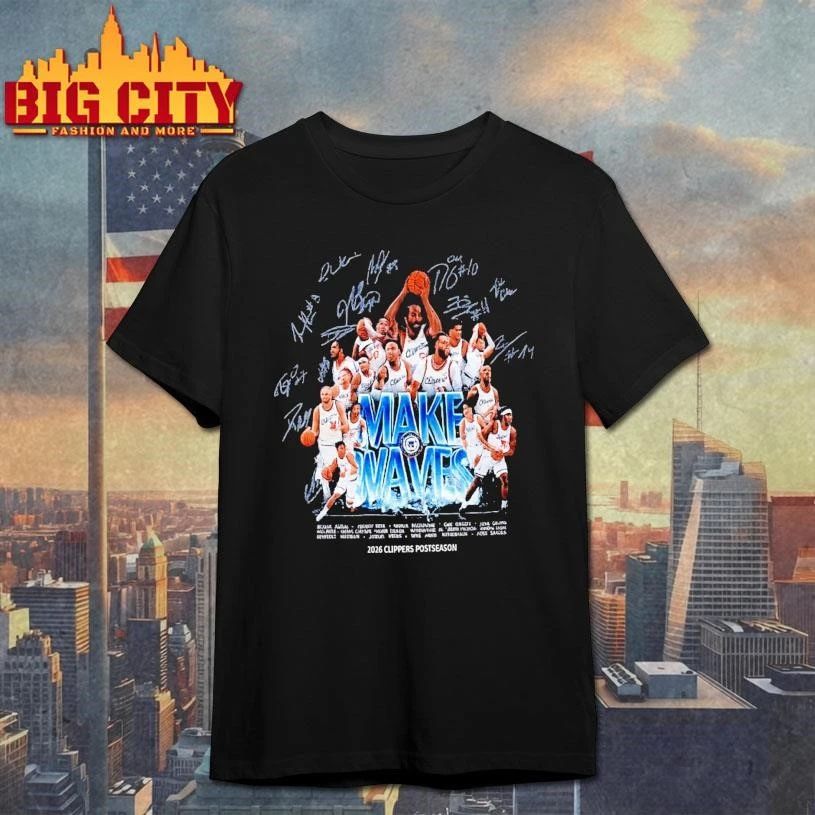 LA Clipper Clippers Postseason MAKE WAVES 2026 Signature Shirt