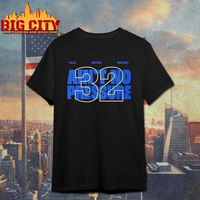 Ain’t No Pressure 32 Shirt