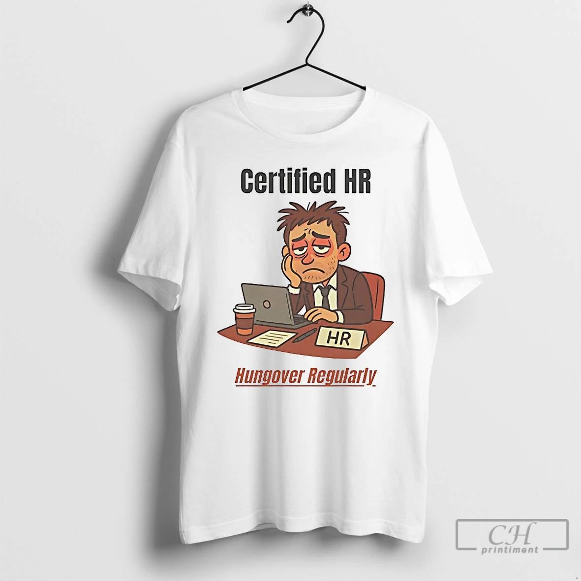 Classic Certified Hr Hungover Regularly T Shirts