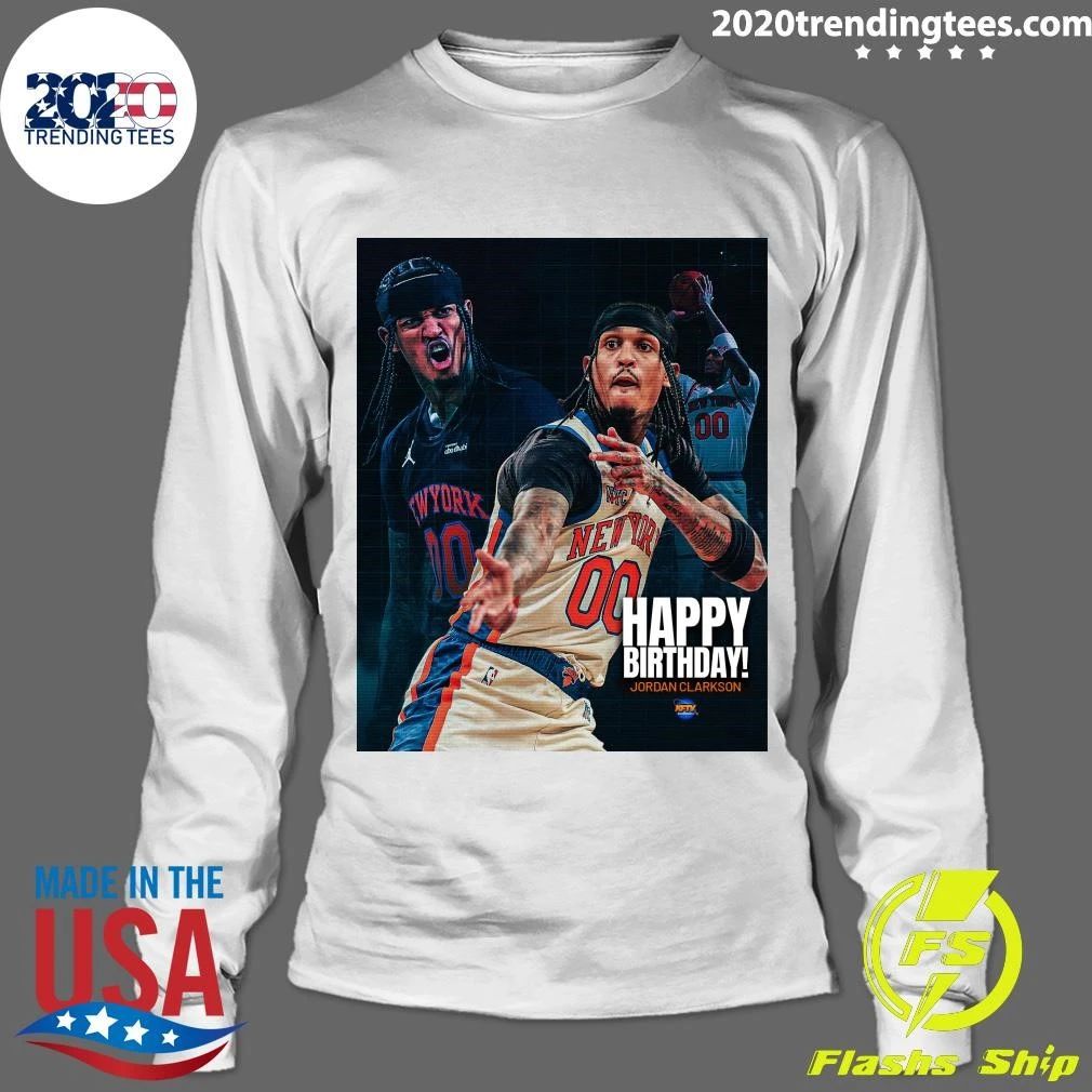 NBA New York Knicks Happy Birthday Jordan Clarkson Shirt