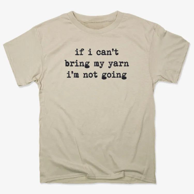 If I can't bring my yarn I'm not going