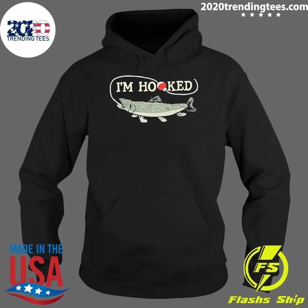I’m Hooked Salmon Fishing Shirt