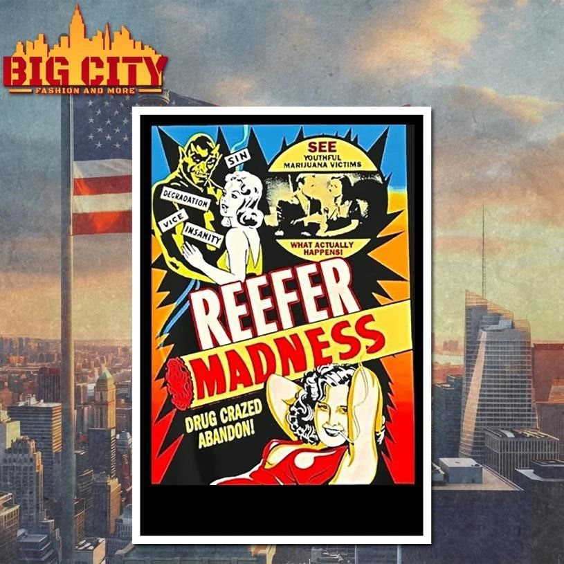 Reefer Madness Drug Crazed Abandon See Youthful Marijuana Victims Shirt