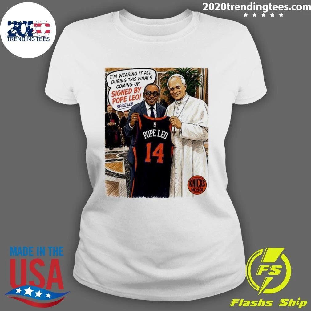 Spike Lee Pope Leo 14 New York Knicks NBA I Am Wearing It All During This Finals Shirt
