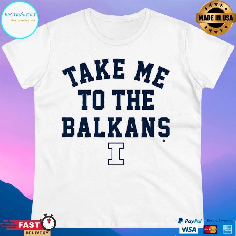 Illinois Basketball Take Me To The Balkans T-shirt