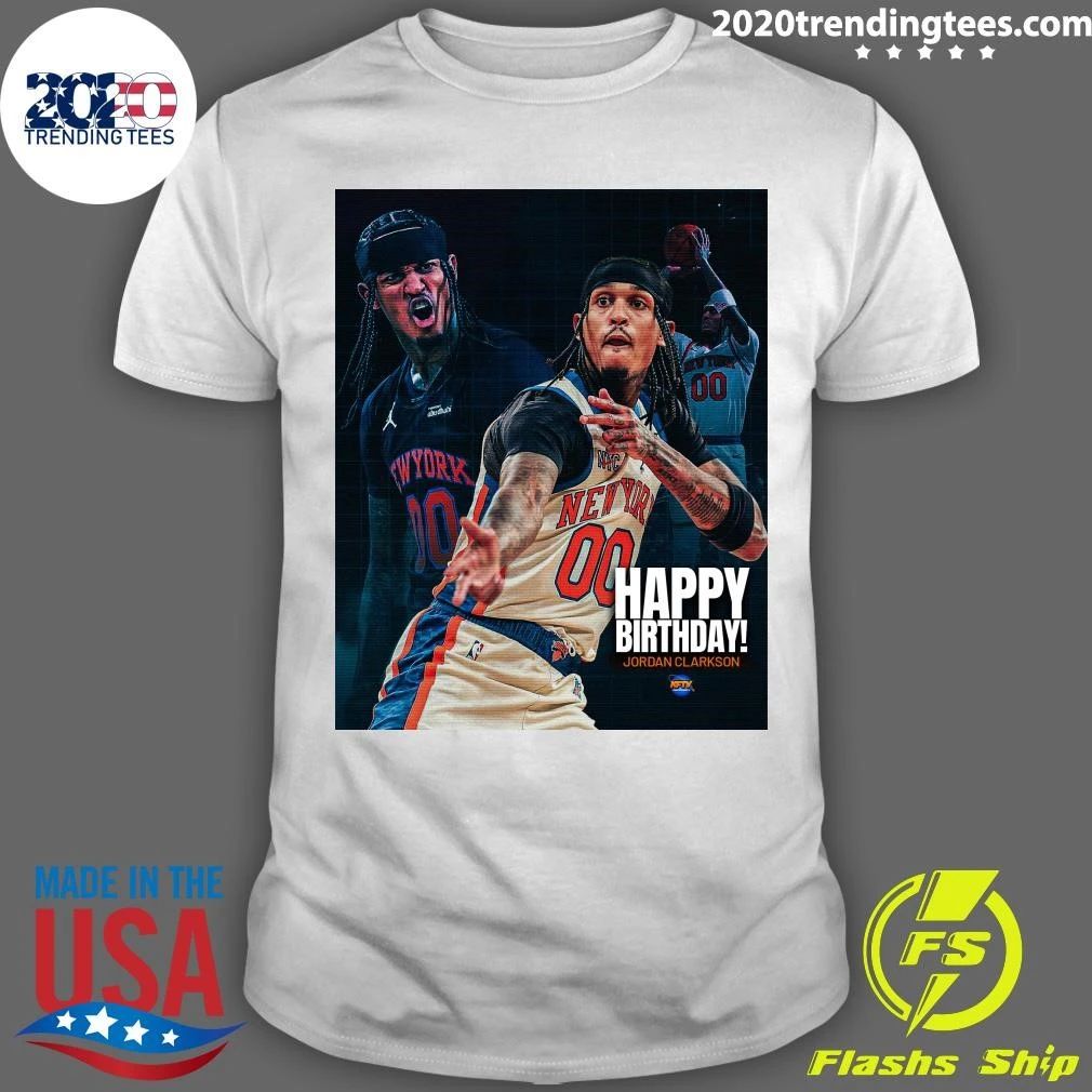 NBA New York Knicks Happy Birthday Jordan Clarkson Shirt