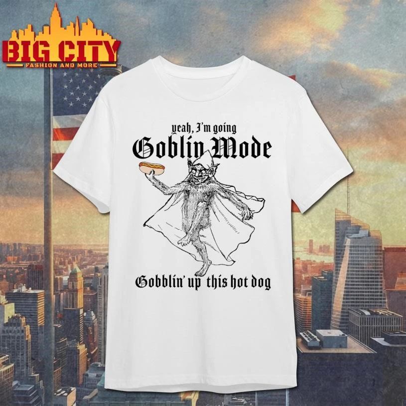 Yeah, I’m Going Goblin Mode. Gobblin’ Up This Hot Dog Funny Shirt