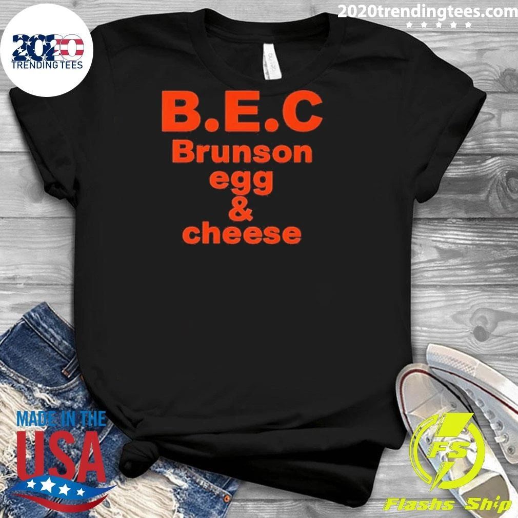 Bec Brunson Egg And Cheese Jalen Brunson Knicks Shirt