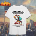 Monkey I Am Crazy And Once You Meet Me You Will Never Forget Me I Promise Shirt