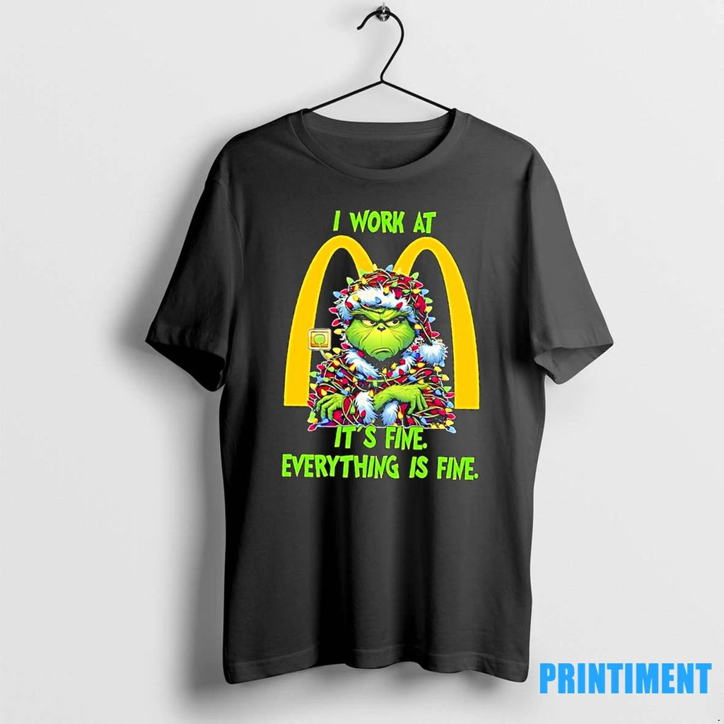 Grinch I Work At Mcdonalds Logo Its Fine Everything Is Fine Tshirts Sweater