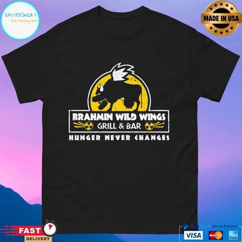 Wasteland Dining Brahmin Wild Wings Grill And Bar Hunger Never Changes T-shirt