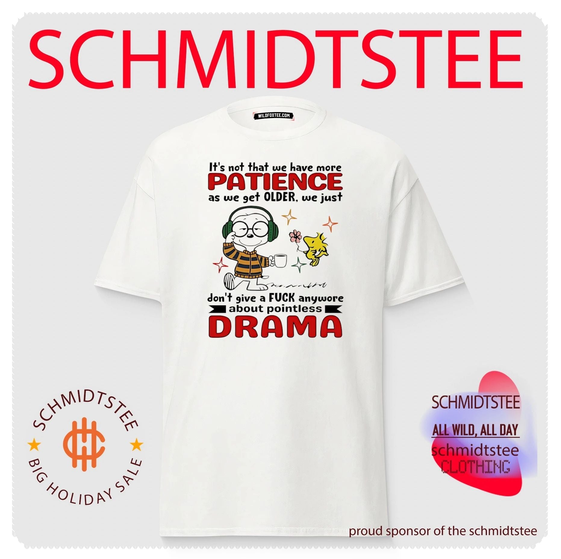 It’s not that we have more patience as we get older we just don’t give a fuck anywore Snoopy shirt