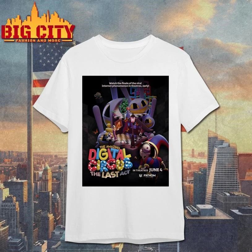 The Amazing Digital Circus The Last Act In Theaters June 4 2026 Poster Shirt