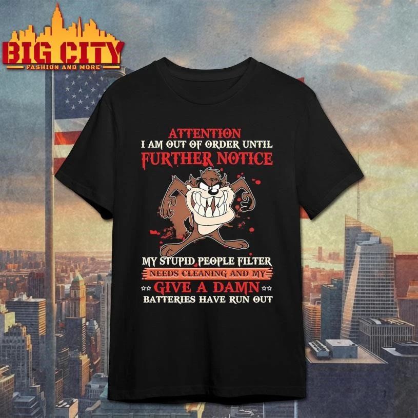 Out Of Order Until Further Notice Shirt