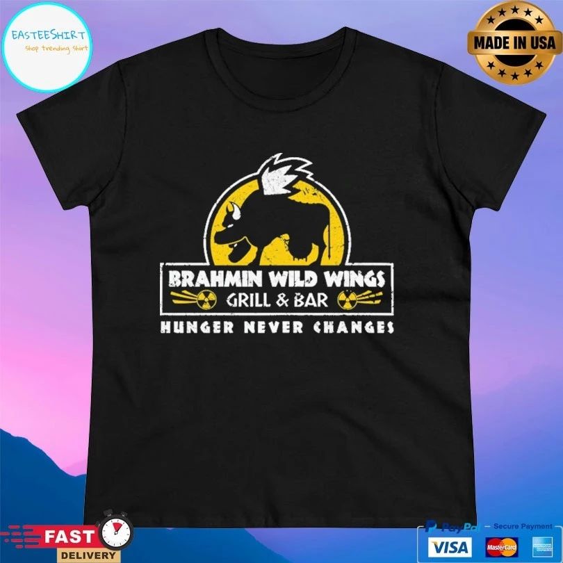 Wasteland Dining Brahmin Wild Wings Grill And Bar Hunger Never Changes T-shirt