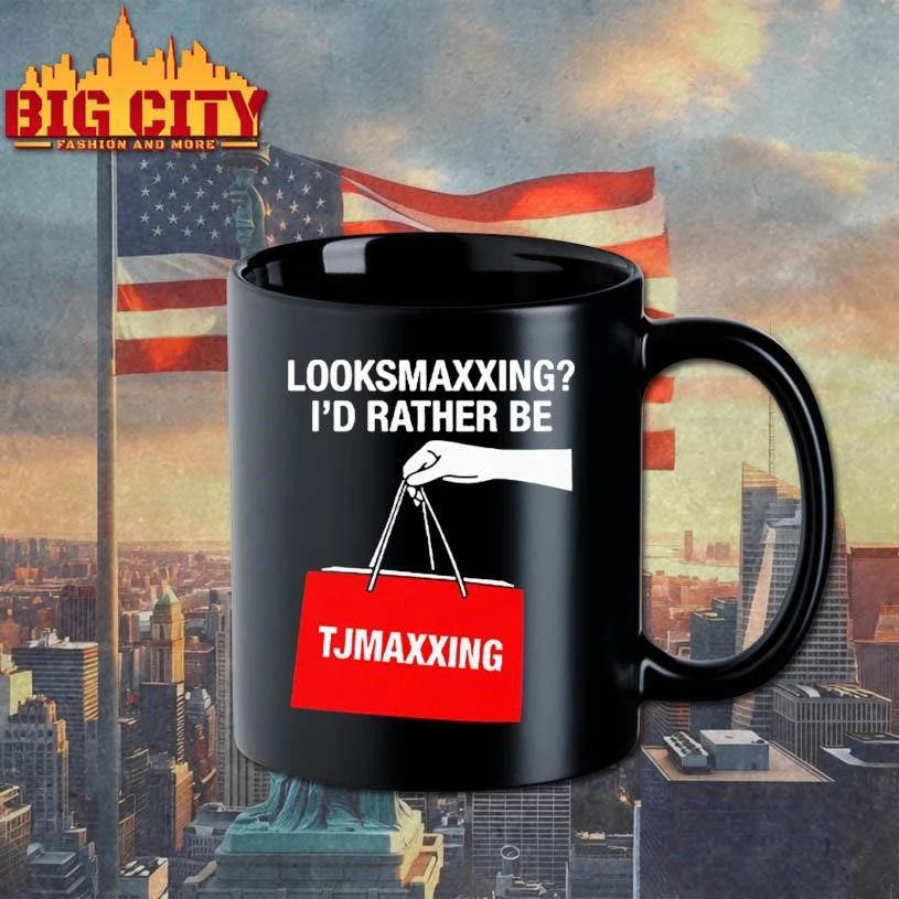 Looksmaxxing I’d Rather Be TJMaxxing Shirt