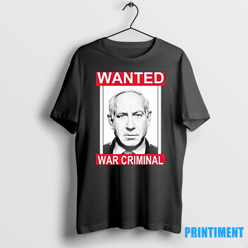 Netanyahu Parody Wanted War Criminal Tshirts Sweater