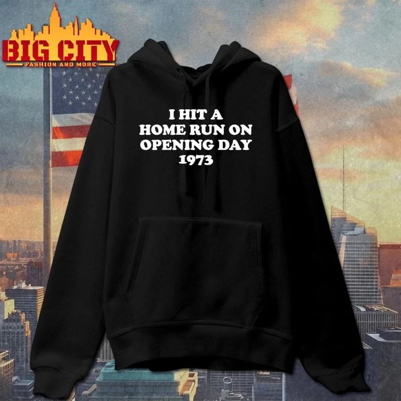 I Hit A Home Run On Opening Day 1973 Shirt