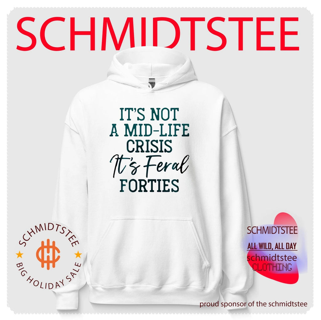It Is Not a Mid-Life Crisis It Is Feral Forties shirt