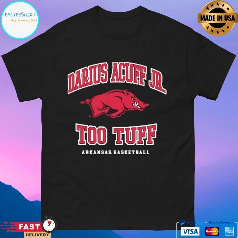 Darius Acuff Jr Too Tuff Arkansas Razorbacks Men’s Basketball T-shirt