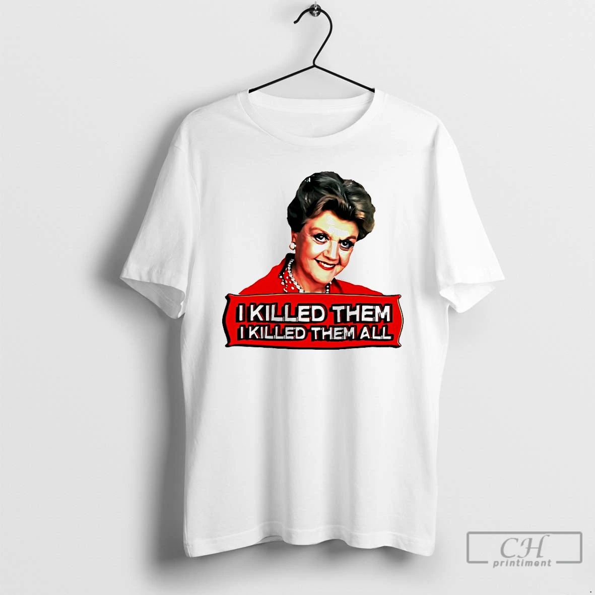 Classic Jessica Fletcher I Kill Them I Killed Them All