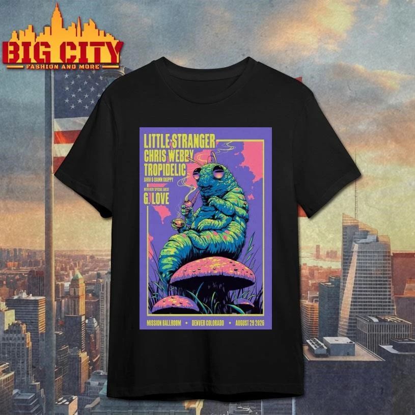 Little Stranger with Chris Webby, Tropidelic, Jarv, and Damn Skippy Mission Ballroom, Denver, CO Aug 29, 2026 Poster Shirt