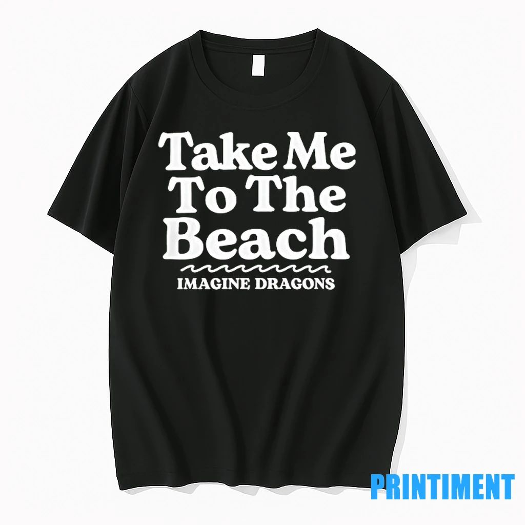Take Me To The Beach Imagine Dragons Tshirts Sweater