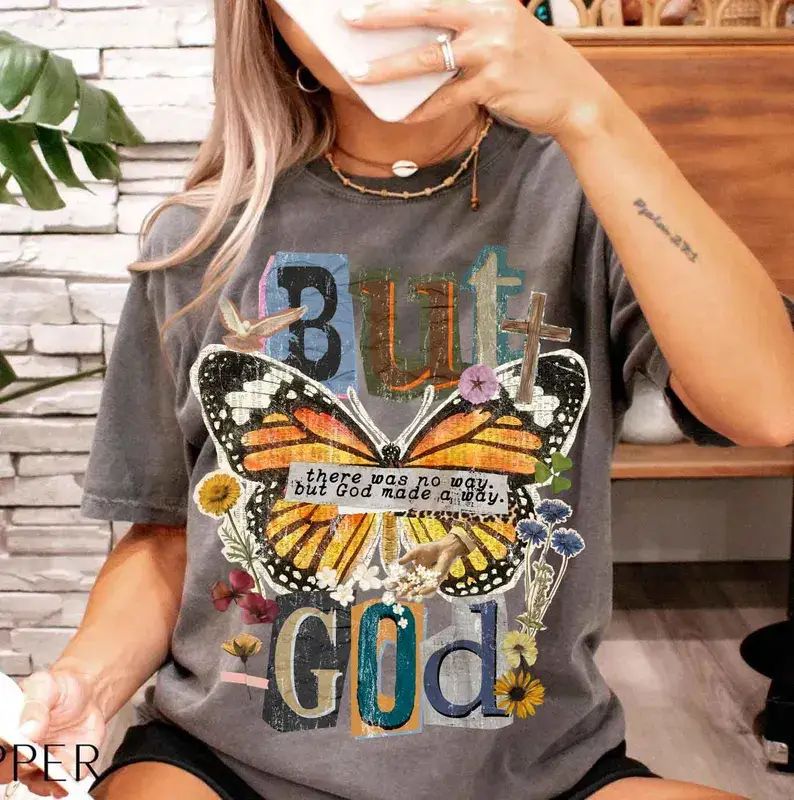 But God-There Was No Way God Made A Way Comfort Colors Tee