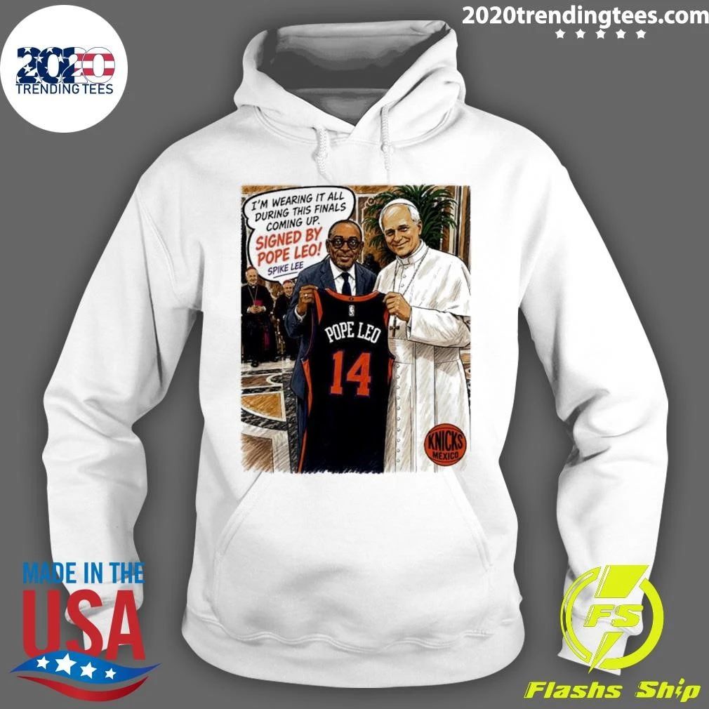 Spike Lee Pope Leo 14 New York Knicks NBA I Am Wearing It All During This Finals Shirt