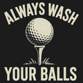 Always Wash Your Balls