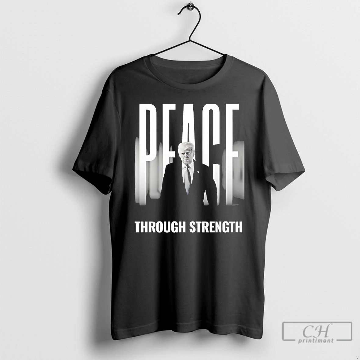 Classic Peace Through Strength Donald Trump T Shirts
