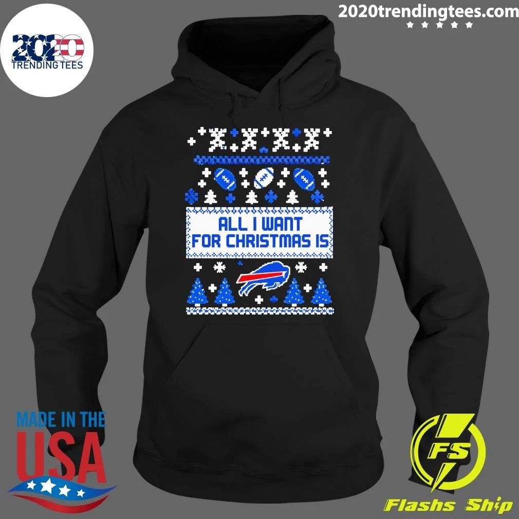 All I Want For Christmas Is Buffalo Bills Ugly Sweater Fan Shirt