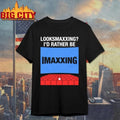Looksmaxxing I’d Rather Be Movie Maxxing in 1.43 1 Aspect Ratio Shirt