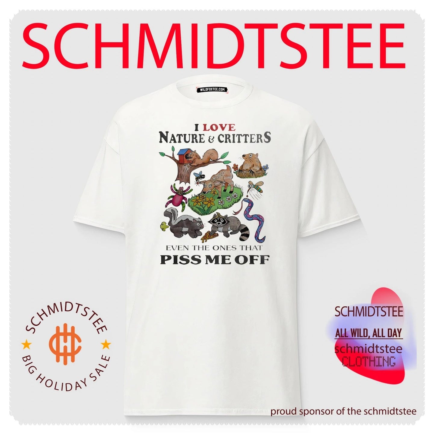 I Love Nature and Critters Even the Ones That Piss Me Off shirt