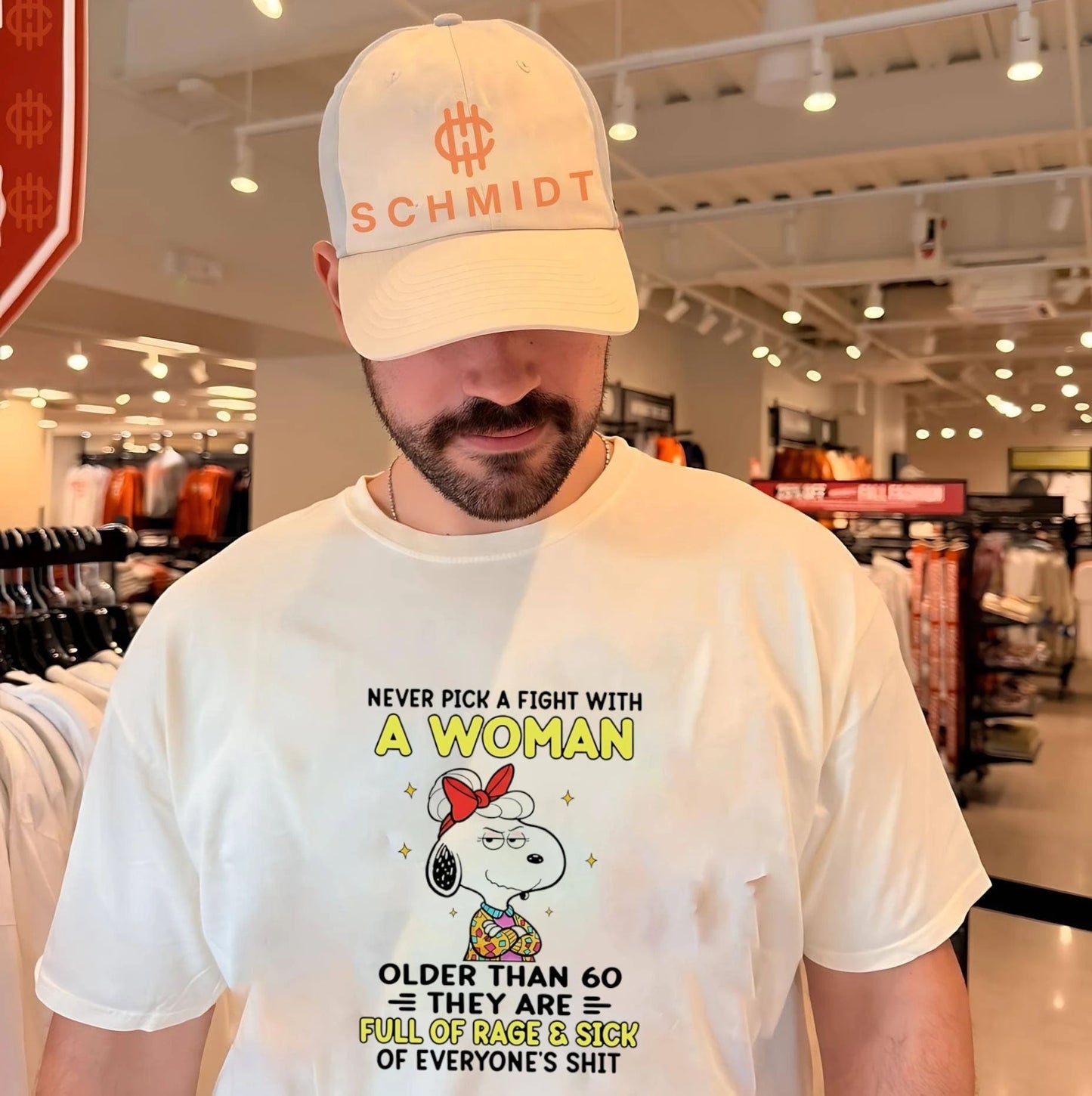 Never pick a fight with a woman older than 60 they are full of rage and sick of everyone’s shit Snoopy shirt