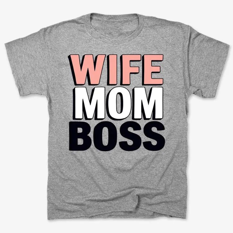 Wife Mom Boss Empowerment Tee