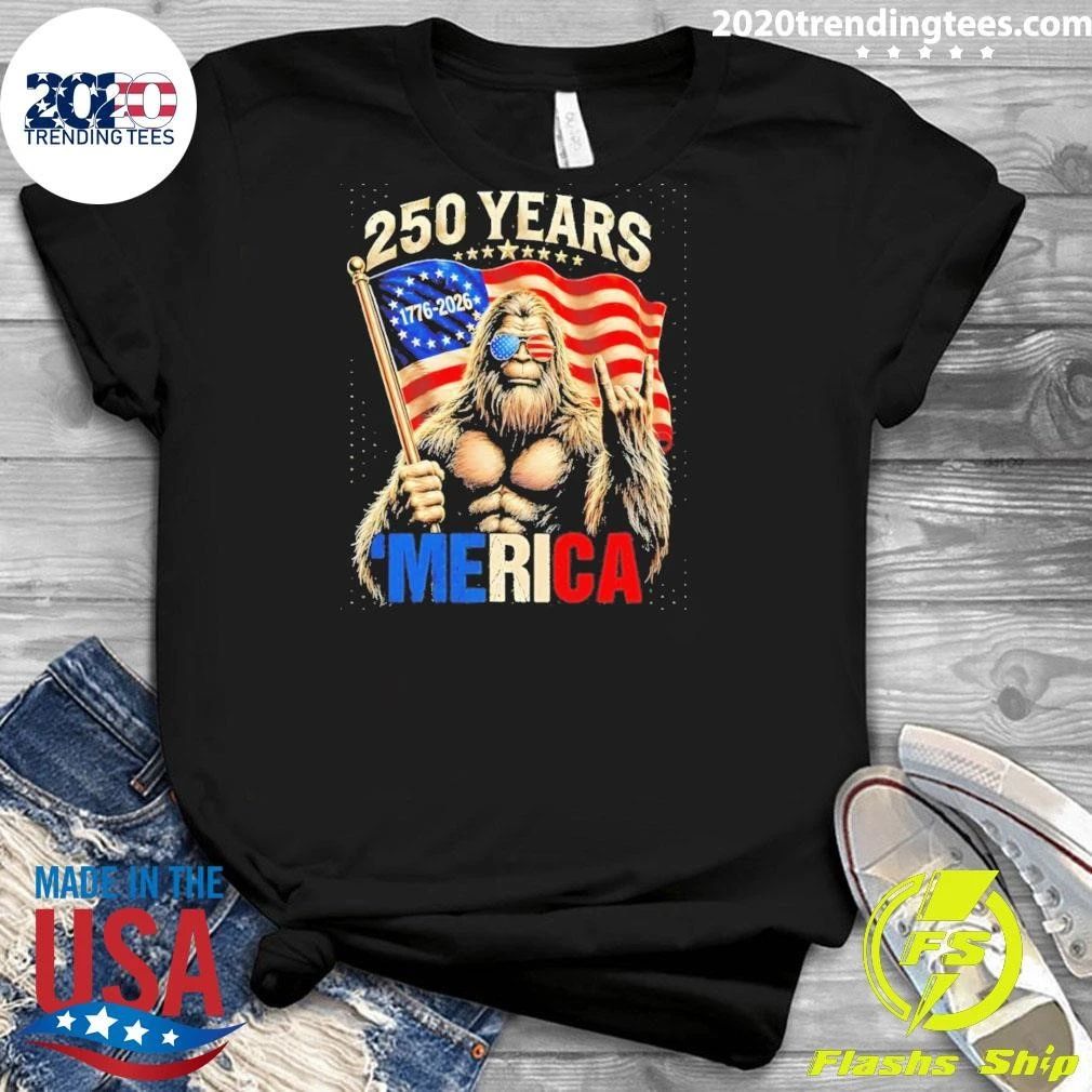 Bigfoot Holding American Flag 250 Years 1776-2026 ‘merica Patriotic Shirt