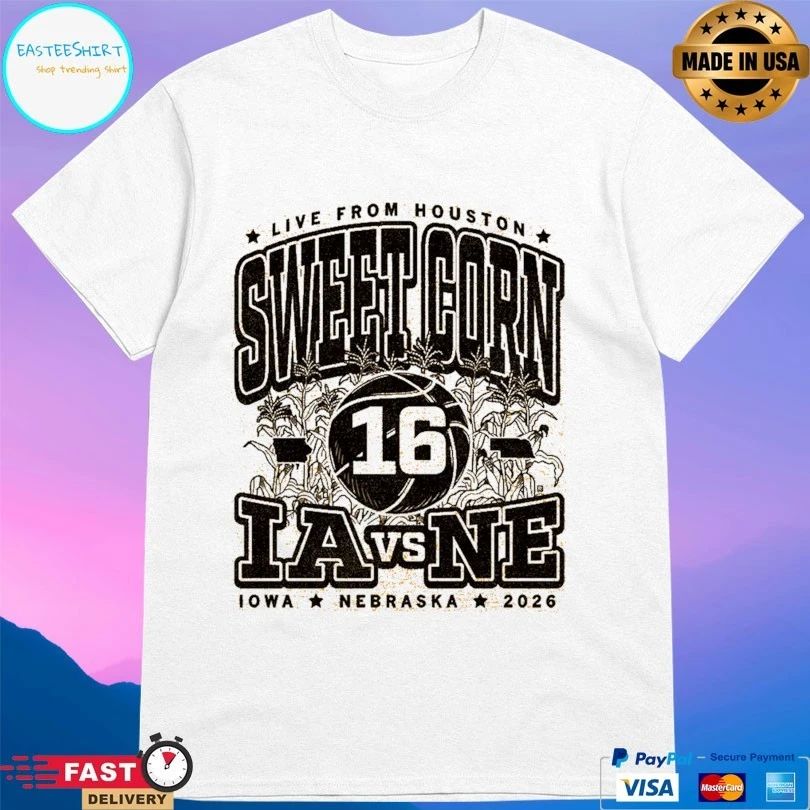 Live From Houston Sweet Corn 16 Los Angeles Vs Nebraska Cornhuskers Iowa Nebraska 2026 T-shirt