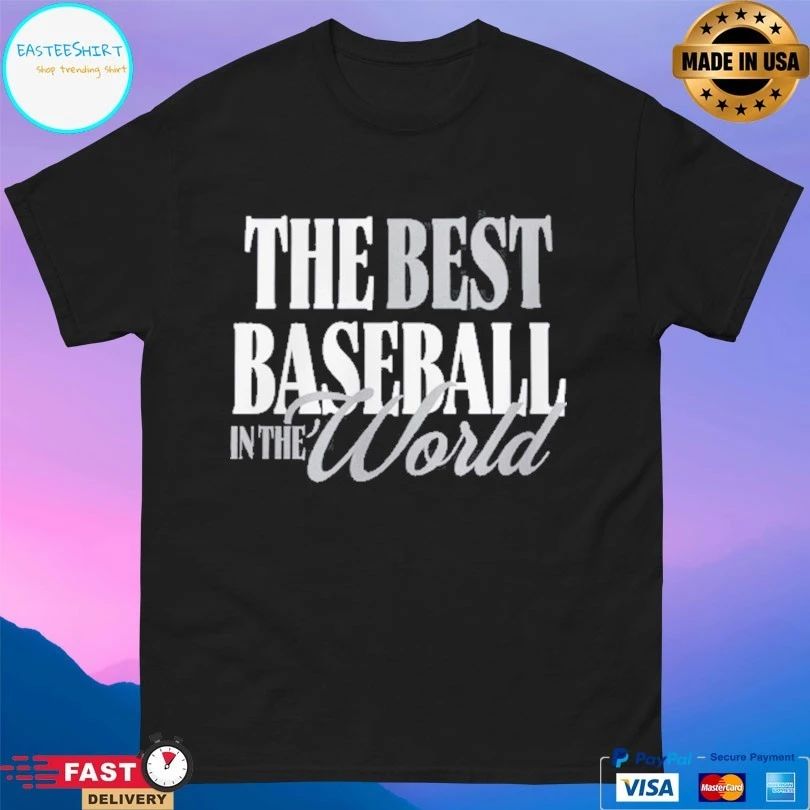 The Best Baseball In The World T-shirts