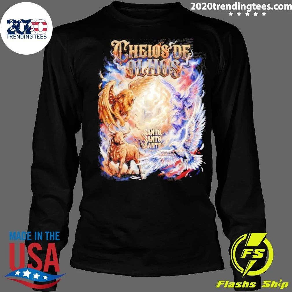 Cheios De Olhos Santo Santo Santo Shirt