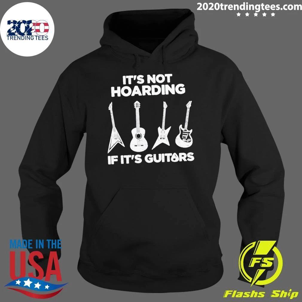Hoarding Guitars It’s Not Hoarding If It’s Guitars Shirt