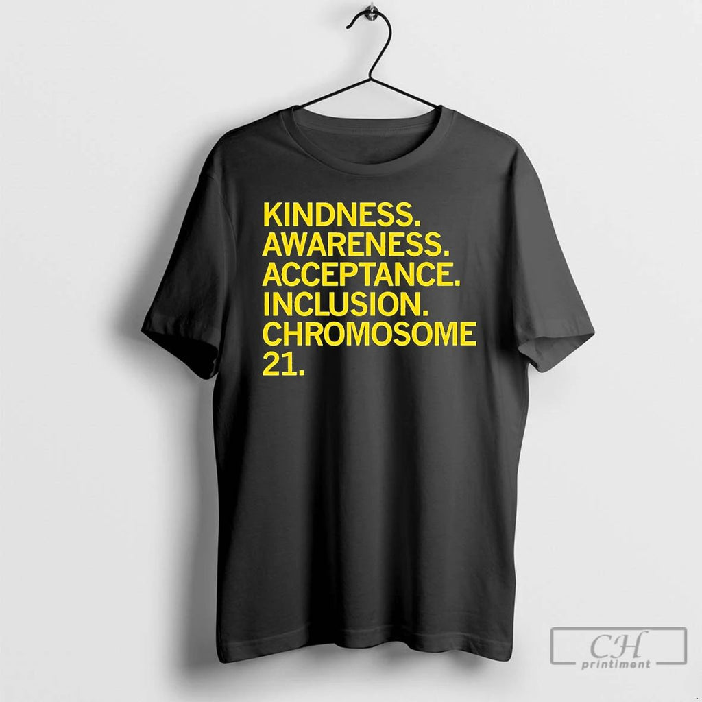 Classic Kindness Awareness Acceptance Inclusion Chromosome 21 T Shirts