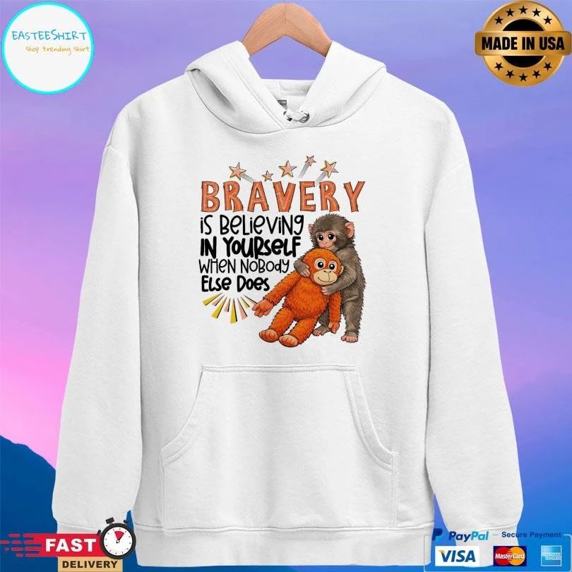 Punch Monkey Bravery Is Believing In Yourself When Nobody Else Does 2026 T-shirts