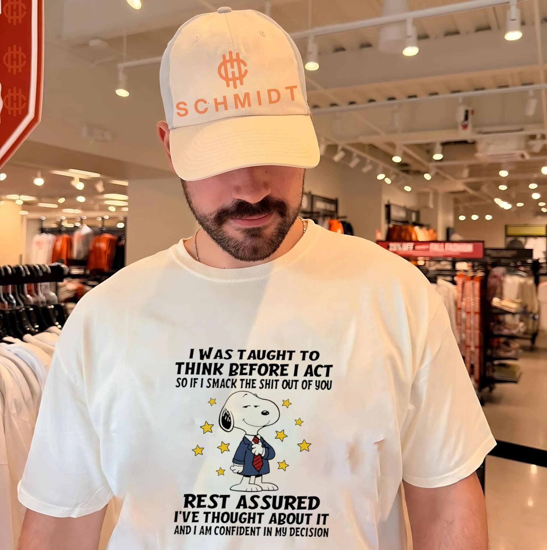 I was taught to think before I act so if I smack the shit out of you Snoopy shirt