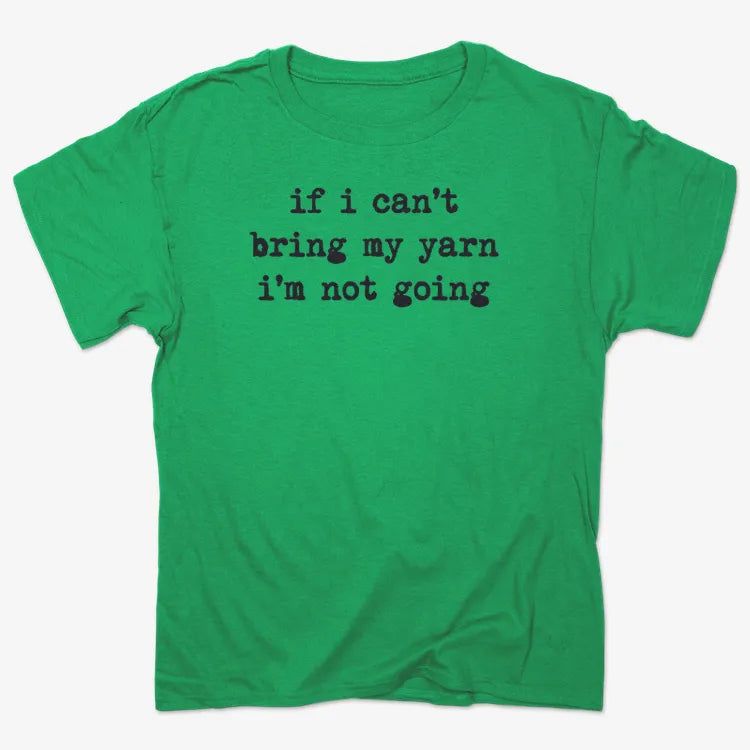 If I can't bring my yarn I'm not going