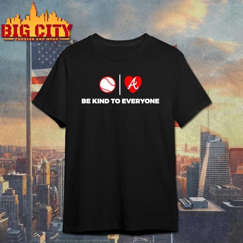 Atlanta Be Kind To Everyone Baseball Shirt