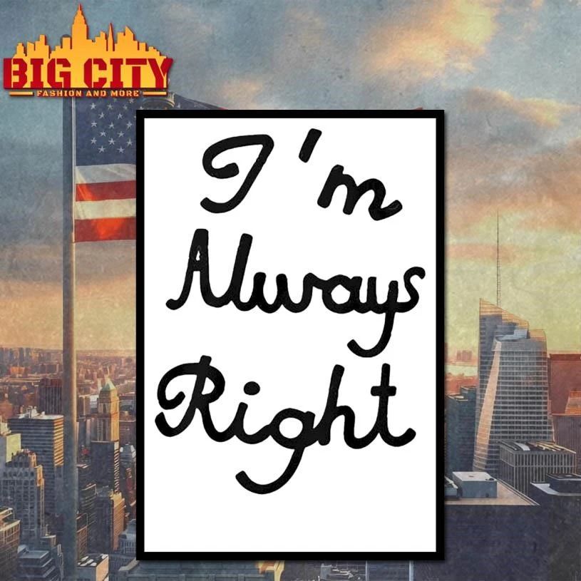 Im Always Right Shirt