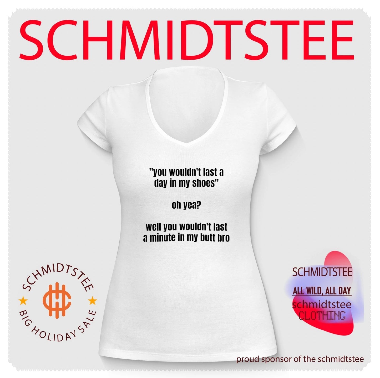 You Wouldn’t Last a Day in My Shoes You Wouldn’t Last a Minute in My Butt Bro shirt