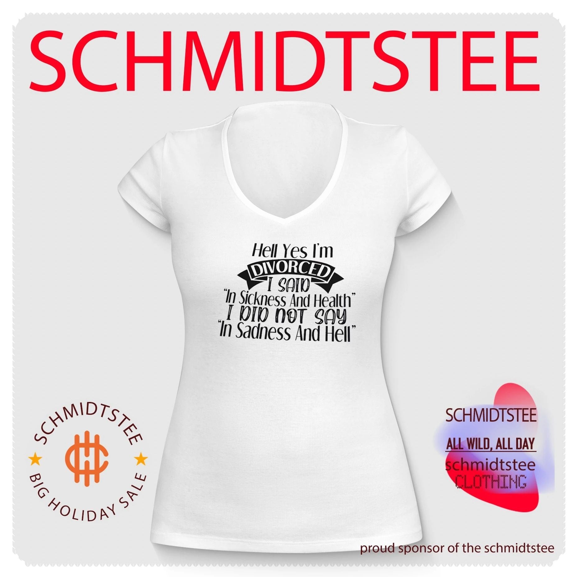 Hell Yes I Am Divorced I Did Not Say In Sadness And Hell shirt