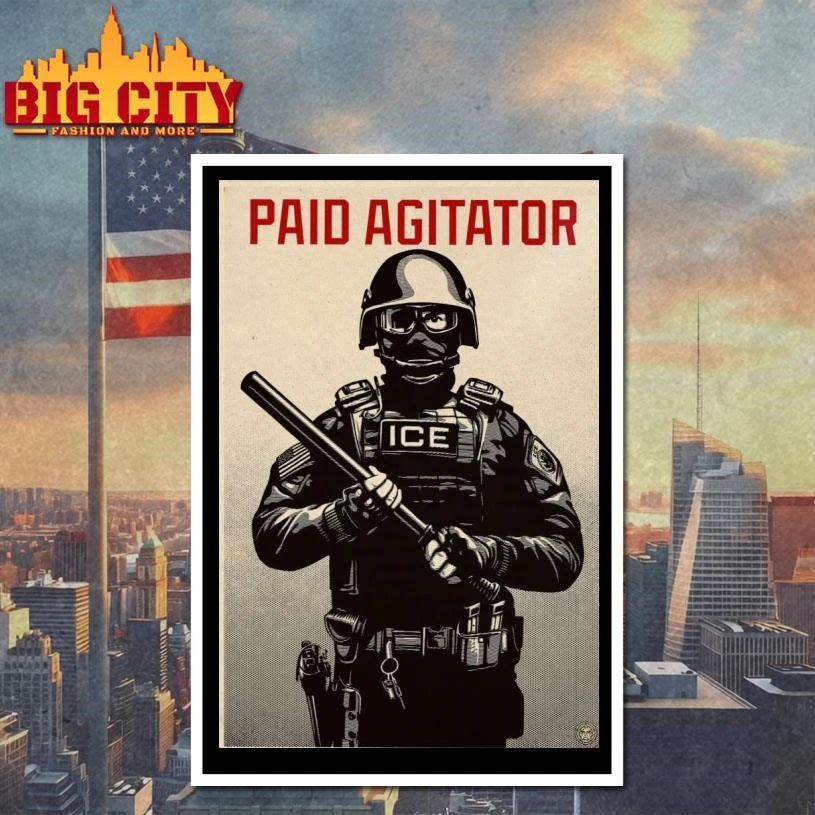 Paid Agitator ICE 2026 LIMITED Poster Shirt